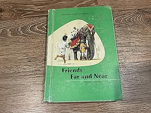 FRIENDS FAR AND NEAR REVISED EDITION