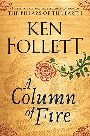 Image du vendeur pour A Column of Fire (The Kingsbridge Novels - Book 3) mis en vente par WeBuyBooks 2