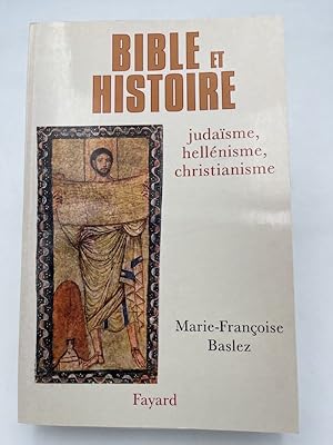 Image du vendeur pour Bible et histoire. Judasme, hllnisme, christianisme mis en vente par LIBRAIRIE GIL-ARTGIL SARL