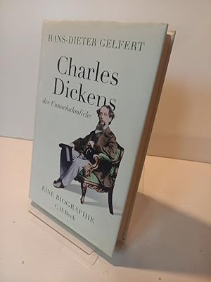 Charles Dickens der Unnachahmliche: Eine Biographie.