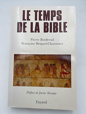 Bild des Verkufers fr Le temps de la Bible zum Verkauf von LIBRAIRIE GIL-ARTGIL SARL