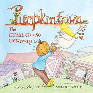 Bild des Verkufers fr Pumpkintown: The Great Goose Getaway zum Verkauf von ZBK Books