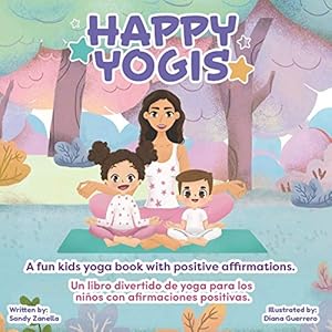 Bild des Verkufers fr Happy Yogis: A fun kids yoga book with positive affirmations (Bilingual Edition) zum Verkauf von ZBK Books