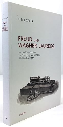 Bild des Verkufers fr Freud und Wagner-Jauregg vor der Kommission zur Erhebung militrischer Pflichtverletzungen. zum Verkauf von Antiquariat Heiner Henke