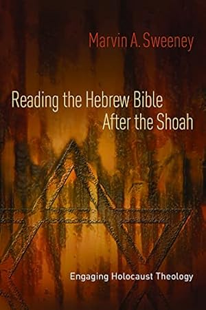 Seller image for Reading the Hebrew Bible after the Shoah: Engaging Holocaust Theology for sale by BuenaWave