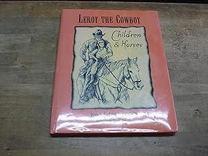 Seller image for Leroy the Cowboy: Children & Horses for sale by The Book Exchange