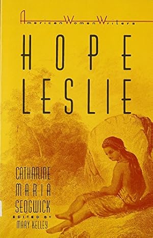 Seller image for Hope Leslie: Or, Early Times in the Massachusetts (American Women Writers) for sale by ZBK Books