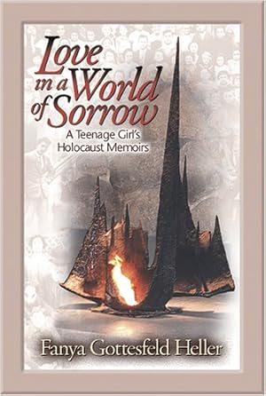 Immagine del venditore per Love In A World Of Sorrow: A Teenage Girl's Holocaust Memoirs venduto da ZBK Books