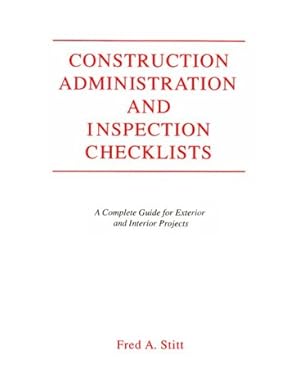 Seller image for Construction Administration and Inspection Checklist: A complete guide for exterior and interior projects for sale by ZBK Books