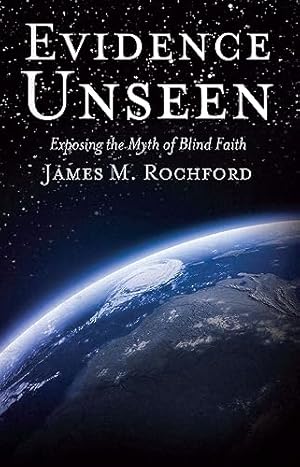 Seller image for Evidence Unseen: Exposing the Myth of Blind Faith for sale by Books for Life