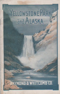 Raymond-Whitcomb Tours to Alaska and Yellowstone Park