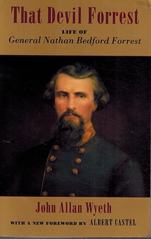 Seller image for THAT DEVIL FORREST Life of General Nathan Bedford Forrest for sale by Z-A LLC