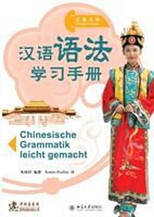 Imagen del vendedor de Chinesische Grammatik leicht gemacht a la venta por BuchWeltWeit Ludwig Meier e.K.