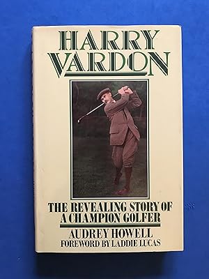 Bild des Verkufers fr HARRY VARDON - THE REVEALING STORY OF A CHAMPION GOLFER zum Verkauf von Haddington Rare Books