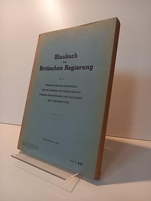 Bild des Verkufers fr Blaubuch der Britischen Regierung ber die deutsch-polnischen Beziehungen und den Ausbruch der Feindseligkeiten zwischen Grossbritannien und Deutschland am 3. September 1939. zum Verkauf von Antiquariat Langguth - lesenhilft