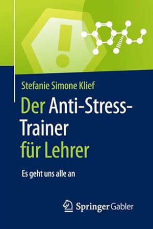 Seller image for Der Anti-Stress-Trainer fr Lehrer for sale by BuchWeltWeit Ludwig Meier e.K.