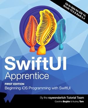 Seller image for SwiftUI Apprentice (First Edition): Beginning iOS Programming with SwiftUI for sale by ZBK Books