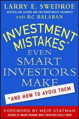 Immagine del venditore per Investment Mistakes Even Smart Investors Make and How to Avoid Them (BUSINESS BOOKS) venduto da WeBuyBooks