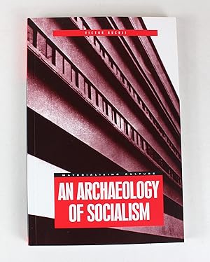 Seller image for An Archaeology of Socialism (Materializing Culture) for sale by Peak Dragon Bookshop 39 Dale Rd Matlock