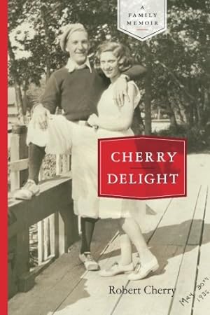 Bild des Verkufers fr Cherry Delight: A Family Memoir zum Verkauf von ZBK Books