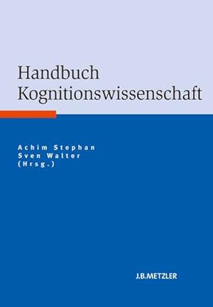 Imagen del vendedor de Handbuch Kognitionswissenschaft a la venta por BuchWeltWeit Ludwig Meier e.K.
