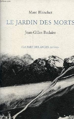 Image du vendeur pour Le jardin des morts - ddicac par Marc Blanchet. mis en vente par Le-Livre