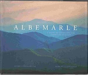 Seller image for Albemarle: A Story of Landscape and American Identity for sale by ZBK Books