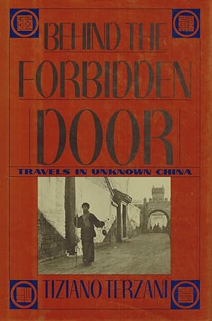 Imagen del vendedor de BEHIND THE FORBIDDEN DOOR Travels in Unknown China a la venta por Z-A LLC