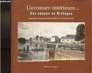 Bild des Verkufers fr L'aventure intrieure . des canaux en Bretagne. zum Verkauf von Le-Livre