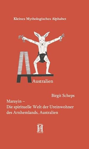 Imagen del vendedor de Marayin - Die spirituelle Welt der Ureinwohner des Arnhemlands, Australien a la venta por BuchWeltWeit Ludwig Meier e.K.