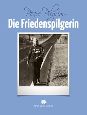 Imagen del vendedor de Die Friedenspilgerin a la venta por BuchWeltWeit Ludwig Meier e.K.