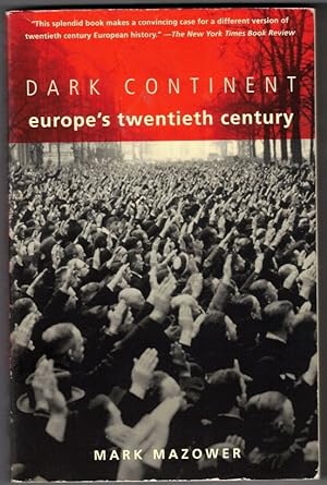 Dark Continent: Europe's Twentieth Century