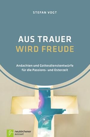 Imagen del vendedor de Aus Trauer wird Freude a la venta por BuchWeltWeit Ludwig Meier e.K.