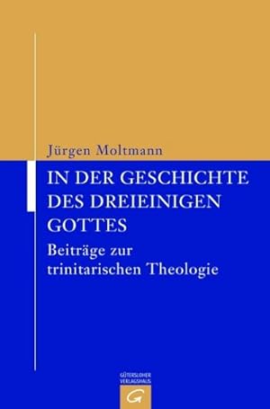 Immagine del venditore per In der Geschichte des dreieinigen Gottes venduto da BuchWeltWeit Ludwig Meier e.K.