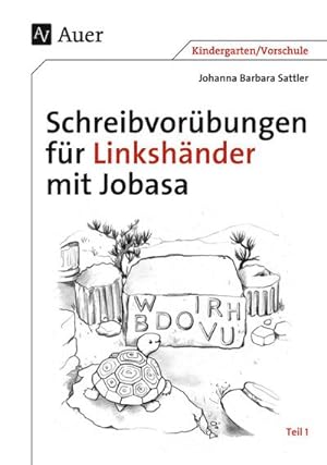 Seller image for Schreibvorbungen fr Linkshnder mit Jobasa Teil 1 for sale by BuchWeltWeit Ludwig Meier e.K.