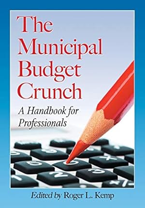 Seller image for The Municipal Budget Crunch: A Handbook for Professionals for sale by ZBK Books