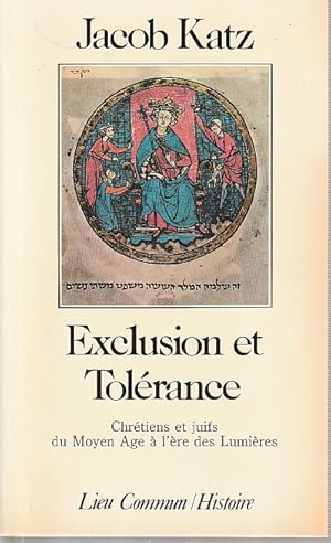 Image du vendeur pour Exclusion et tolrance - Chrtiens et Juifs du Moyen Age  l're des Lumires mis en vente par L'Odeur du Book