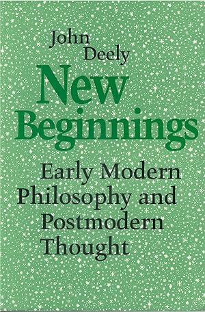 New Beginnings: Early Modern Philosophy and Postmodern Thought