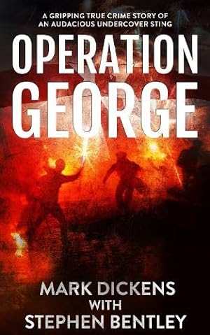 Immagine del venditore per Operation George: A Gripping True Crime Story of an Audacious Undercover Sting venduto da WeBuyBooks