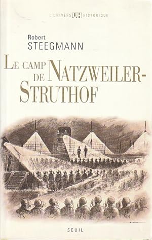 Bild des Verkufers fr Le camp de Natzweiler-Struthof , zum Verkauf von L'Odeur du Book