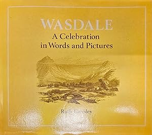 WASDALE: A CELEBRATION IN WORDS AND PICTURES