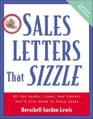 Bild des Verkufers fr Sales Letters That Sizzle : All the Hooks, Lines, and Sinkers You'll Ever Need to Close Sales zum Verkauf von ZBK Books