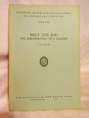 BILLY THE KID: THE BIBLIOGRAPHY OF A LEGEND