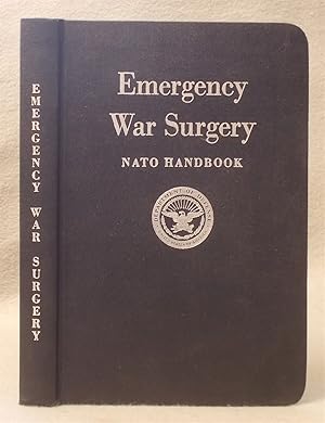 Image du vendeur pour Emergency War Surgery NATO Handbook; U. S. Armed Forces Issue of Nato Handbook Prepared for Use by the Medical Services of NATO Nations mis en vente par Braintree Book Rack