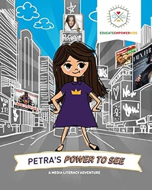 Bild des Verkufers fr Petra's Power to See: A Media Literacy Adventure zum Verkauf von ZBK Books