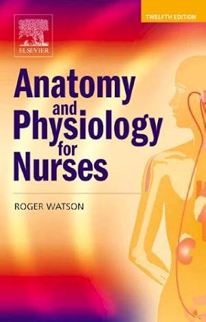 Seller image for Anatomy and Physiology for Nurses for sale by WeBuyBooks