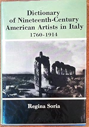 Seller image for The Dictionary of Nineteenth-Century American Artists in Italy, 1760-1914 for sale by ZBK Books