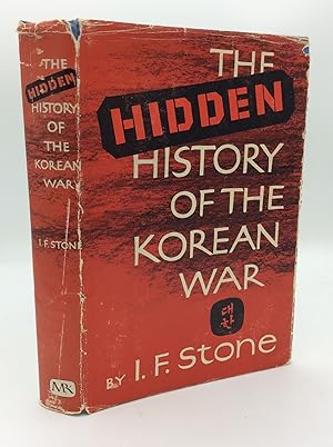 THE HIDDEN HISTORY OF THE KOREAN WAR