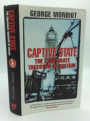 Seller image for CAPTIVE STATE: The Corporate Takeover of Britain for sale by Kubik Fine Books Ltd., ABAA