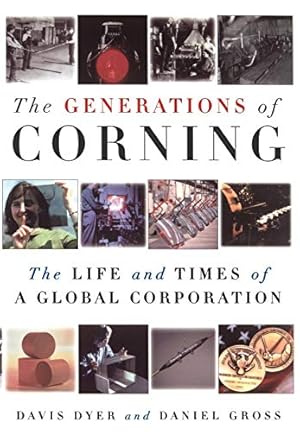 Imagen del vendedor de The Generations of Corning: The Life and Times of a Global Corporation a la venta por ZBK Books